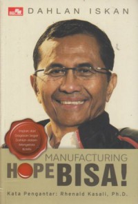 Manufacturing Hope Bisa !