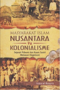 Masyarakat Islam Nusantara VS Kolonialisme