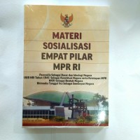 Materi Sosialisasi Empat Pilar MPR RI: Pancasila Sebagai Dasar dan Ideologi Negara UUD NRI Tahun 1945 Sebagai Konstitusi Negara serta Ketetapan MPR NKRI Sebagai Bentuk Negara, dan Bhinneka Tunggal Ika Sebagai Semboyan Negara