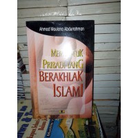 Membentuk Pribadi Yang Berakhlak Islami