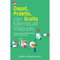 Cepat, Praktis, dan Gratis Membuat Website