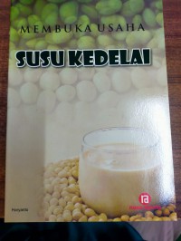 Membuka Usaha Susu Kedelai