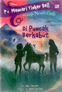 Mencari Tinker Bell Petualangan Never Girls :  Di Puncak Berkabut
