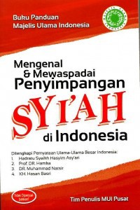 Mengenal & Mewaspadai Penyimpangan Syi'ah di Indonesia