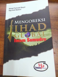 Mengoreksi Jihad Global Imam Samudra