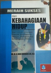 Meraih Sukses dan Kebahagiaan Hidup