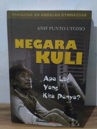 Negara Kuli: Apa Lagi Yang Kita Punya?