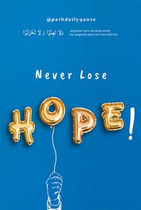 Never Lose Hope!