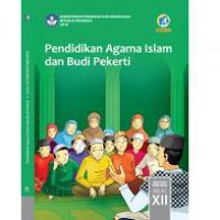 Pendidikan Agama Islam dan Budi Pekerti :SMA/MA/SMK/MAK Kelas XII