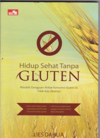 Hidup Sehat Tanpa Gluten : Masalah Gangguan Akibat Konsumsi Gluten Ini Tidak Ada Obatnya