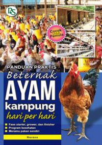 Panduan Praktis Beternak Ayam Kampung Hari Per Hari