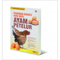 Pedoman Sukses Budi Daya Ayam Petelur