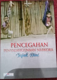 Pencegahan Penyalahgunaan Narkoba Sejak Dini