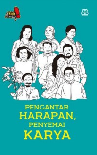 Pengantar Harapan, Penyemai Karya