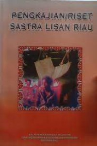 Pengkajian/Riset Sastra Lisan Riau