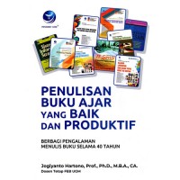 Penulisan Buku Ajar yang Baik dan Produktif : Berbagi Pengalaman Menulis Buku Selama 40 Tahun