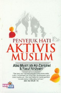 Penyejuk Hati Aktivis Muslim