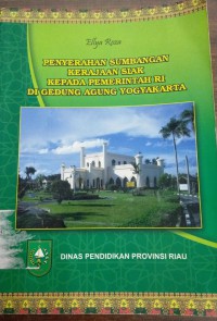 Penyerahan Sumbangan Kerajaan Siak Kepada Pemerintah RI di Gedung Agung Yogyakarta