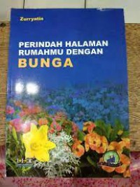 Perindah Halaman Rumahmu Dengan Bunga