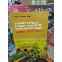 Permberdayaan Lahan Produktif Dengan Budi Daya Bunga Matahari
