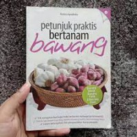 Petunjuk Praktis Bertanam Bawang