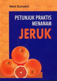 Petunjuk Praktis Menanam Jeruk