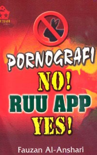 Pornografi No! RUU APP Yes!