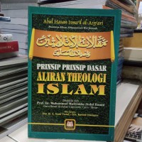 Prinsip Prinsip Dasar Aliran Theologi Islam