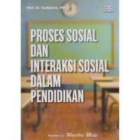 Proses Sosial dan Interaksi Sosial dalam Pendidikan