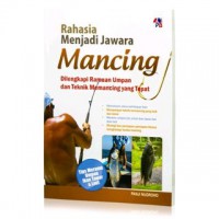 Rahasia Menjadi Jawara Mancing