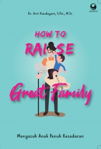 How to Raise Great Family