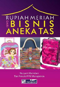 Rupiah Meriah dari Bisnis Aneka Tas