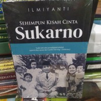 Sehimpun Kisah Cinta Sukarno