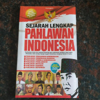 Sejarah Lengkap Pahlawan Indonesia