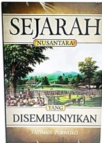 Sejarah Nusantara Yang Disembunyikan