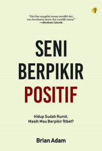 Seni Berpikir Positif