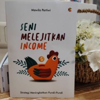 Seni Melejitkan Income : Strategi meningkatkan Pundi-Pundi