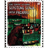 Sepotong Senja Untuk Pacarku