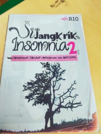 Sijangkrik Insomnia 2 : Mendengar Melihat Merasakan dan Bercerita