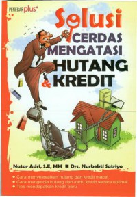 Solusi Cerdas Mengatasi Hutang & Kredit