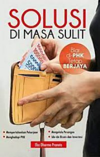 Solusi Dimasa Sulit: Biar di- PHK, Tetap Berjaya