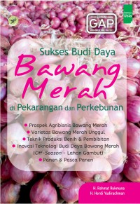 Sukses Budi Daya Bawang Merah di Perkarangan dan Perkebunan