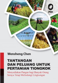 Tantangan Dan Peluang Untuk Pertanian Tiongkok : Menyediakan Pangan Bagi Banyak Orang Seraya Tetap Melindungi Lingkungan