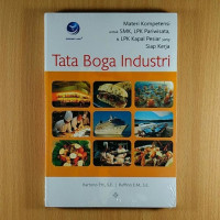 Tata Boga Industri: Materi Kompetensi untuk SMK, LPK Pariwisata, & LPK Kapal Pesiar yang Siap Kerja