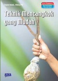 Teknik Mencangkok Yang Mudah