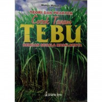 Teori dan Praktek Cocok Tanam Tebu Dengan Segala Masalahnya
