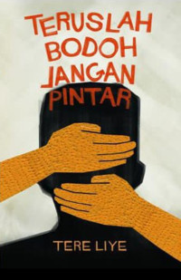 Teruslah Bodoh Jangan Pintar