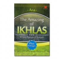 The Amazing of Ikhlas: Ikhlas Pangkal Sukses