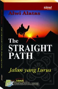 The straight path: jalan yang lurus