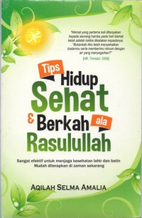 Tips Hidup Sehat & Berkah Ala Rasulullah